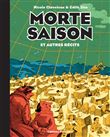 Morte saison et autres récits