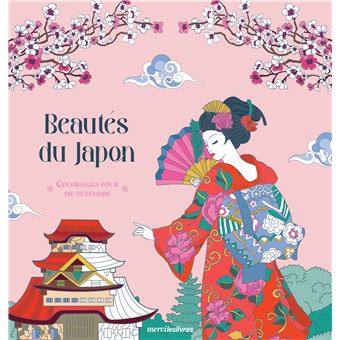 Coloriages pour me détendre : Beautés du Japon