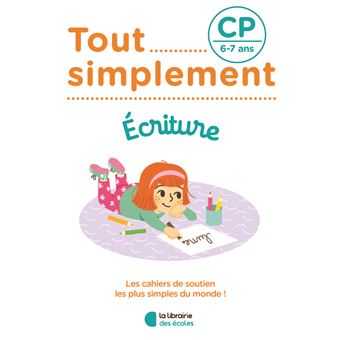 Tout simplement - Ecriture CP 6-7 ans