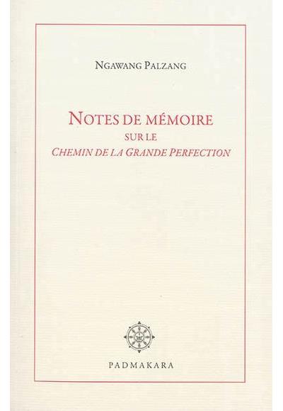 Notes de memoire sur le chemin de la grande perfection