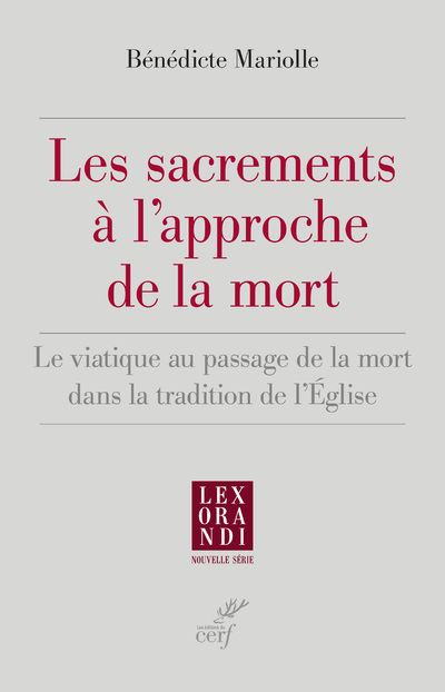 Les sacrements à l'approche de la mort - Bénédicte Mariolle - broché