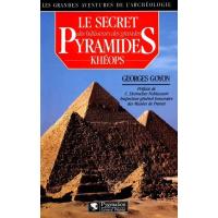 Le Secret des bâtisseurs des grandes pyramides : Khéops