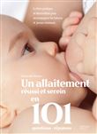Un allaitement réussi et serein en 101 questions-réponses