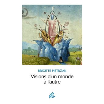 Visions d'un monde à l'autre
