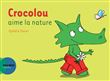 Crocolou aime la nature