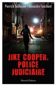 Jike Cooper, Police Judiciaire