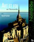 Art et foi en normandie
