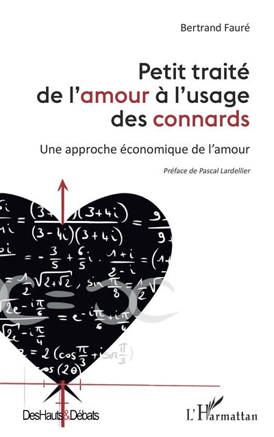 Petit traité de l'amour à l'usage des connards - Bertrand Fauré - broché