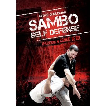 Sambo self défense applications Au combat de rue - broché - H. Gheldman