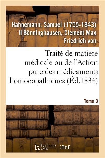 Traite de matiere medicale ou de l'action pure des medicamen