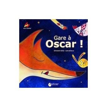 Gare à Oscar ! PS-MS-GS, Cycle 1