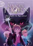 Simon Thorn - Tome 1 Et le sceptre du Roi animal