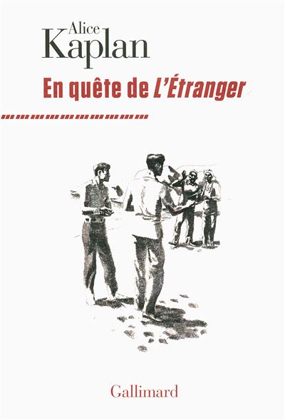 En quête de L'Étranger - Alice Kaplan - broché