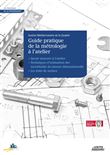Le Guide pratique de la métrologie à l'atelier