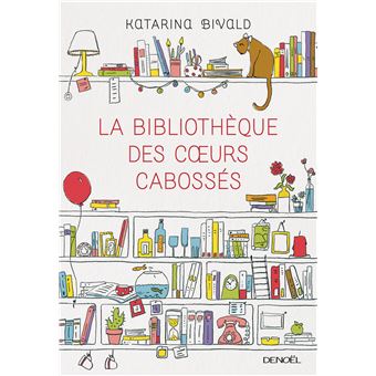 La bibliothèque des coeurs cabossés