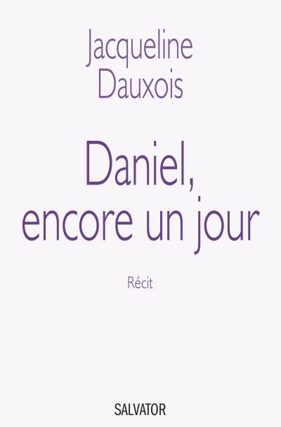 Daniel encore un jour, ni acharnement, ni euthanasie