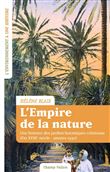 L'empire de la nature - Une histoire des jardins botaniques