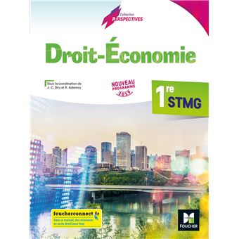 Perspectives - DROIT-ECONOMIE - 1re STMG - Éd. 2019 - Manuel élève