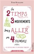 En 2 temps 3 mouvements sans y aller par 4 chemins