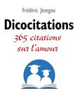 Dicocitations - 365 citations sur l'amour