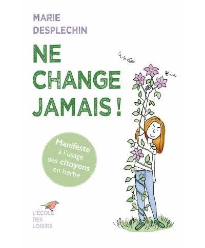 Ne change jamais !