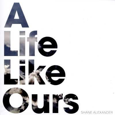 A Life Like Ours