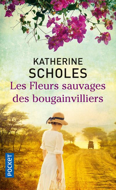 Les Fleurs sauvages des bougainvilliers - Katherine Scholes - Poche