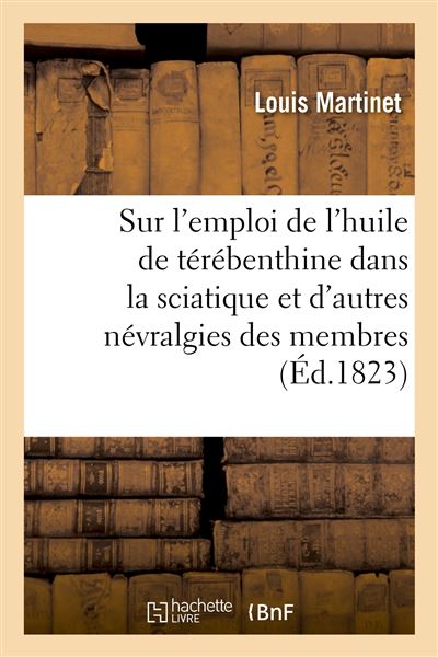 Memoire sur l'emploi de l'huile de terebenthine dans la scia