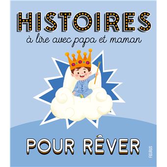 Histoires à lire avec papa et maman - Pour rêver
