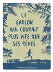 Le garçon qui courait plus vite que ses rêves