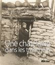 Une châtelaine dans les tranchées