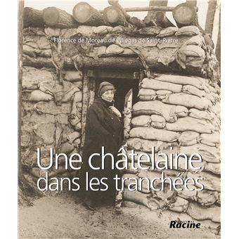 Une châtelaine dans les tranchées