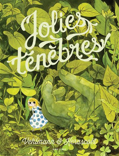 Jolies Ténèbres - Jolies Ténèbres (Rééd Aire Libre) -  Kerascoët - cartonné