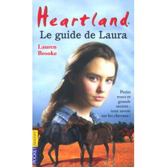 Heartland Hors Serie Guide De Laura Lauren Brooke Poche Achat Livre Fnac