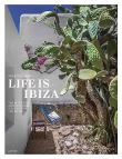 Life is ibiza the bohemian chic way of life (gb)
