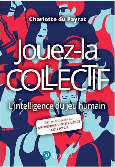 Orchestrer l'intelligence collective - Charlotte Du Payrat - broché