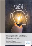 Changez votre Stratégie, Changez de Vie