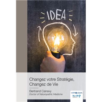 Changez votre Stratégie, Changez de Vie