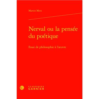 Nerval ou la pensée du poétique - 1