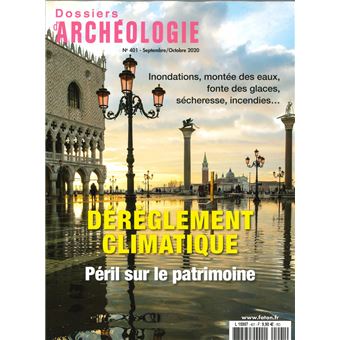 Dossier d'archéologie N°401 Réchauffement climatique le patrimoine cultutrel - septembre 2020