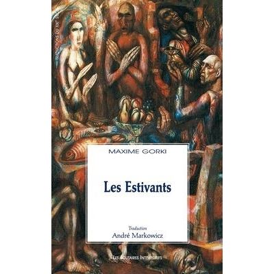Les estivants - Maxime Gorki - broché