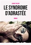 Le syndrome d'Adrastée
