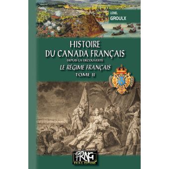 Histoire du Canada français depuis la découverte