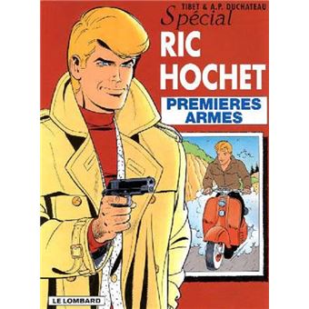Ric Hochet Tome 58 Premieres Armes Andre Paul Duchateau Tibet Cartonne Achat Livre Fnac