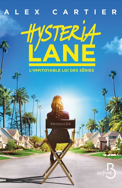 Hysteria Lane - L'impitoyable loi des séries - Alex Cartier - broché