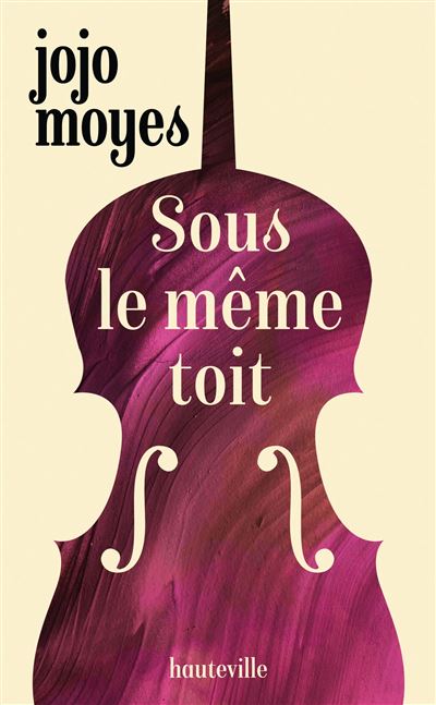 Sous le même toit - Jojo Moyes - Poche