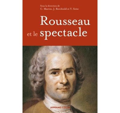 Rousseau et le spectacle - Jacques Berchtold - broché