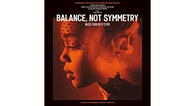 Balance Not Symmetry Original Motion Picture Soundtrack