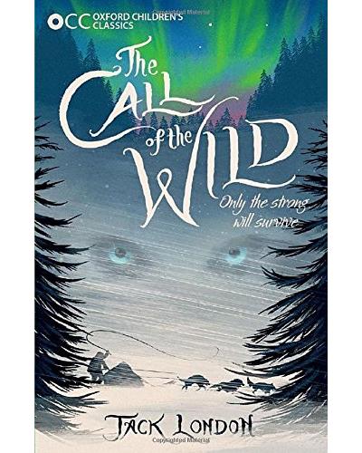 Oxford children's classics: the call of the wild