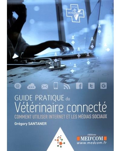 Guide pratique du veterinaire connecte comment utiliser inte